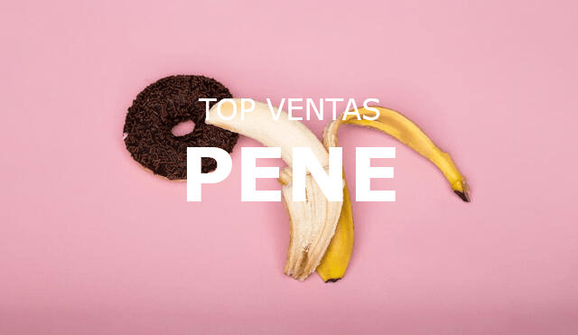 TOP VENTAS PENE